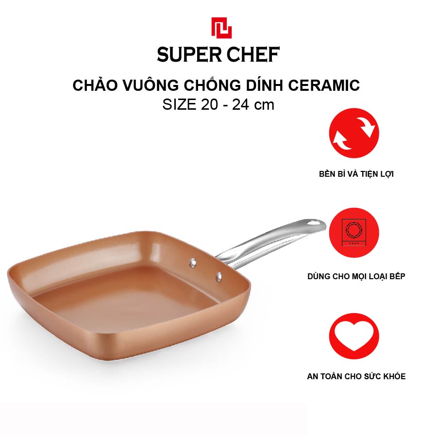 Chảo Chống Dính Vuông Super Chef Ceramic Gốm Đảm Bảo An Toàn Sức Khỏe, Không Bong Tróc, Giảm Trầy Xước, Hạn Chế Dầu Mỡ, Siêu Bền Bỉ, Sang Trọng Bắt Mắt và Tiện Lợi ( size từ 20cm -24cm)