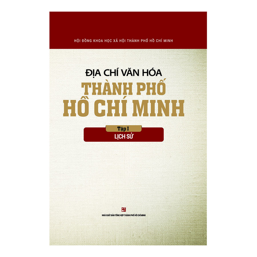 Địa Chí Văn Hóa Thành Phố Hồ Chí Minh Tập 1 - Lịch Sử