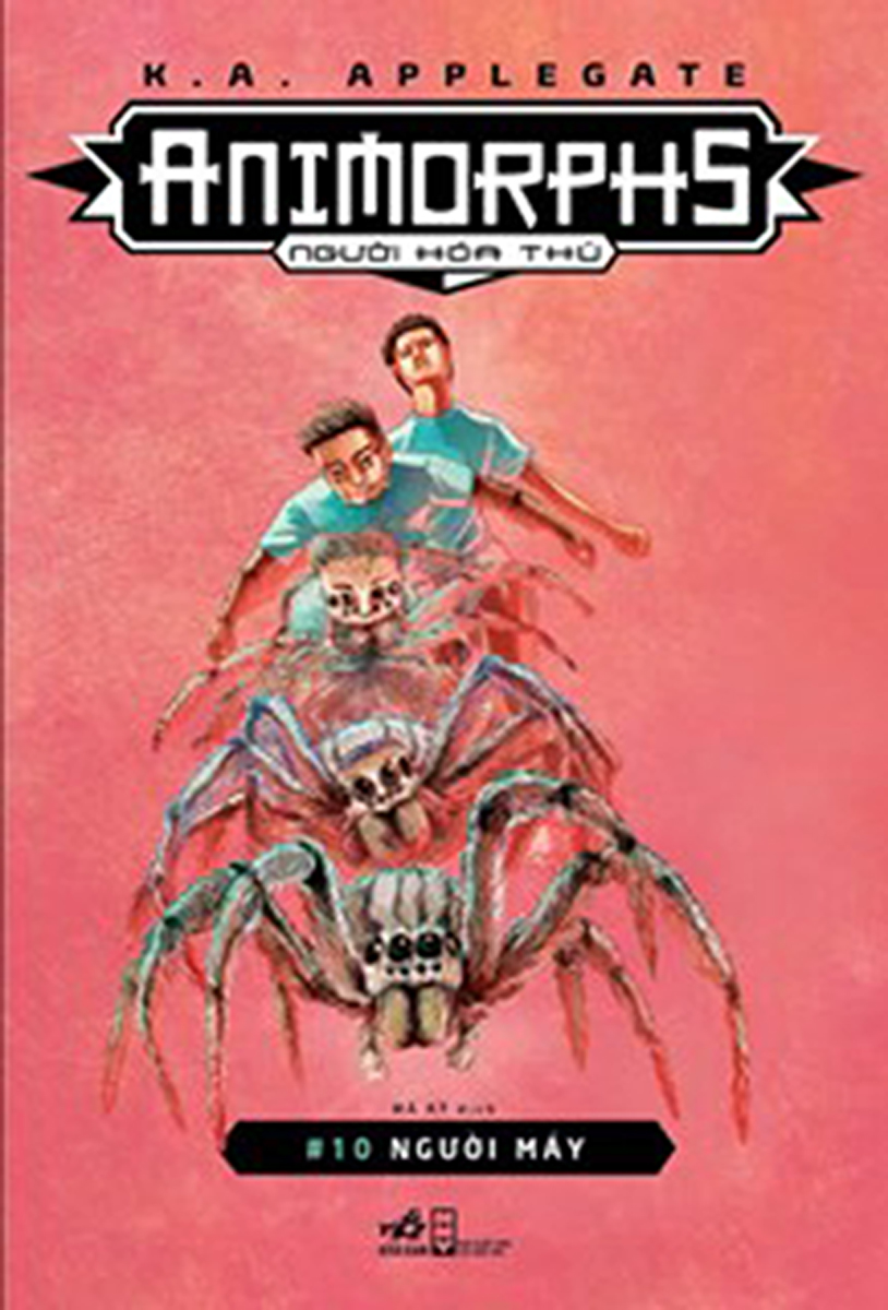 Animorphs - Người Hóa Thú - Tập 10: Người Máy