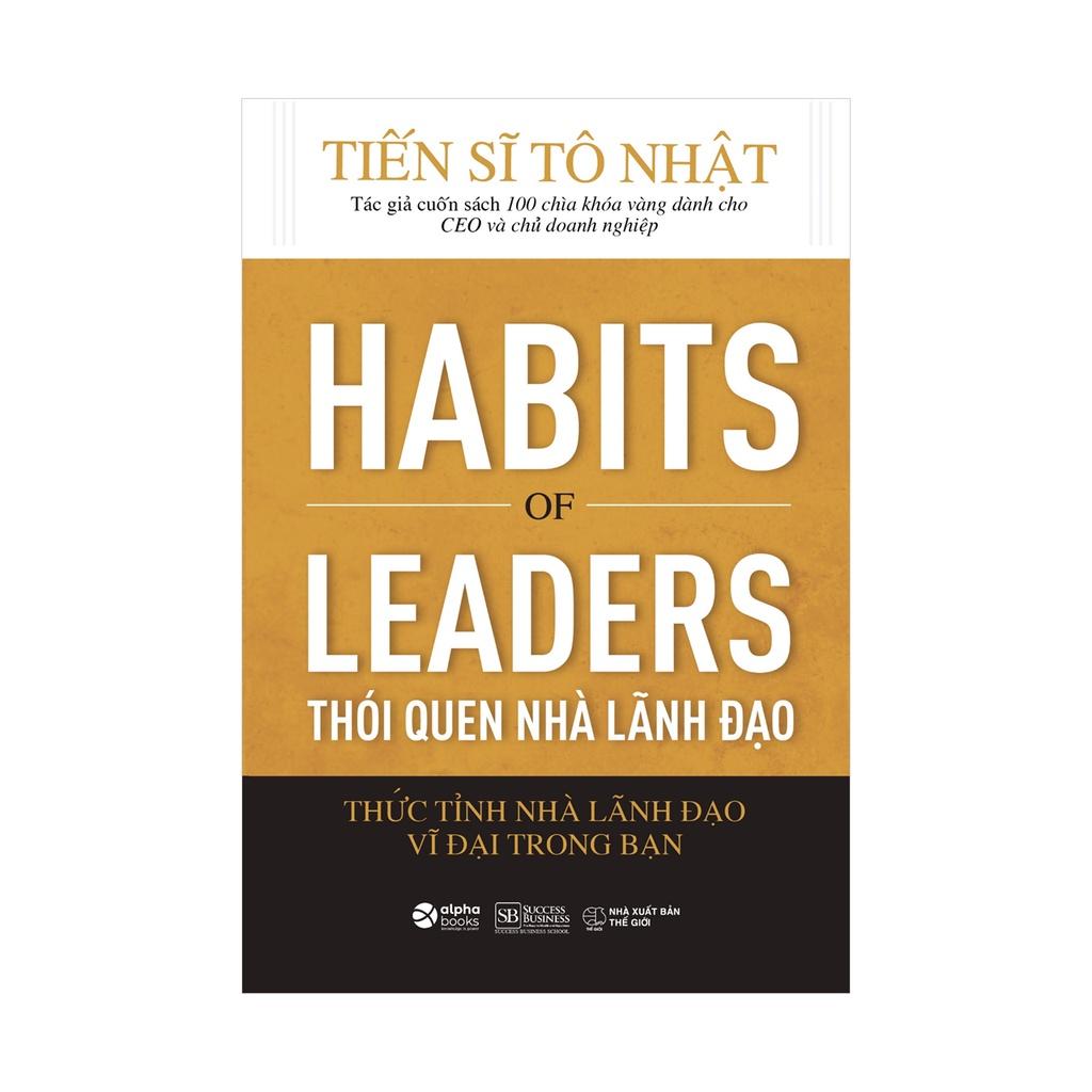 Sách Habits of Leaders - Thói Quen Nhà Lãnh Đạo - Alphabooks - BẢN QUYỀN