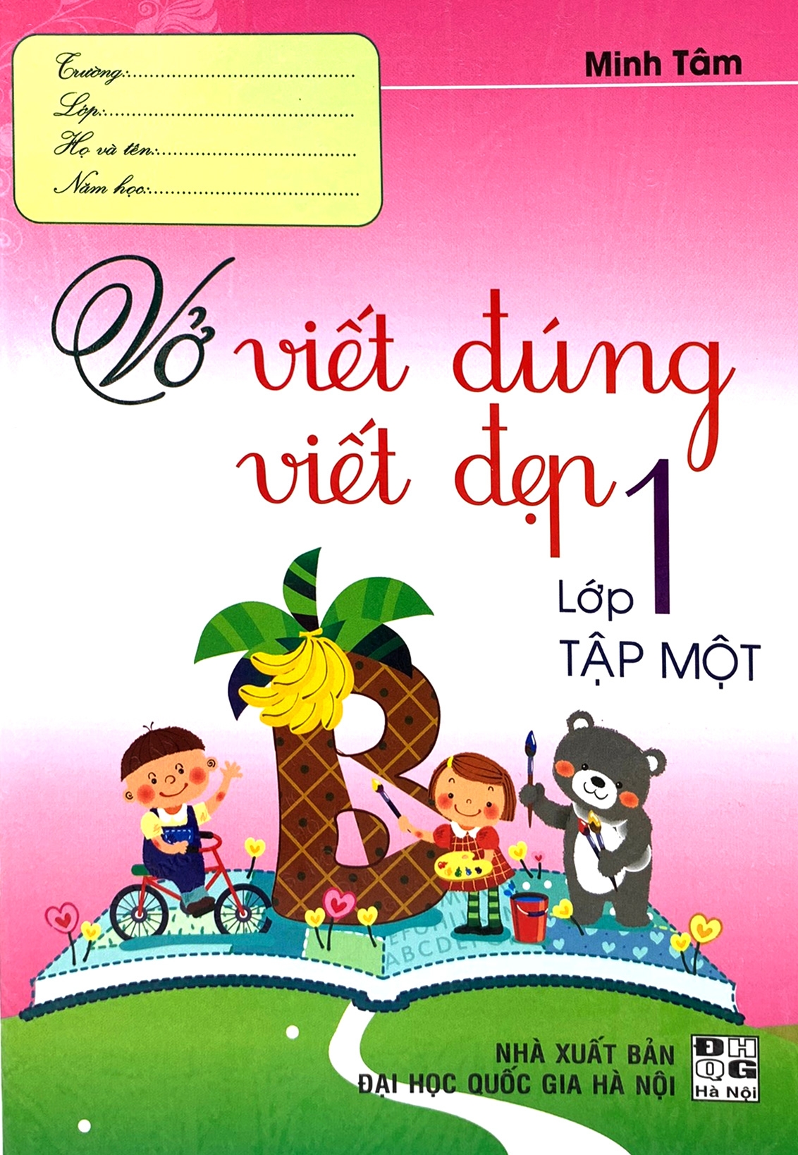 Vở Viết Đúng, Viết Đẹp 1 - Tập 1