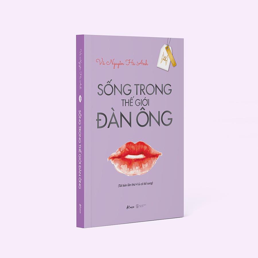 Sách Sống Trong Thế Giới Đàn Ông (Tái Bản Lần Thứ 4 &amp; Có Bổ Sung) - Skybooks - BẢN QUYỀN