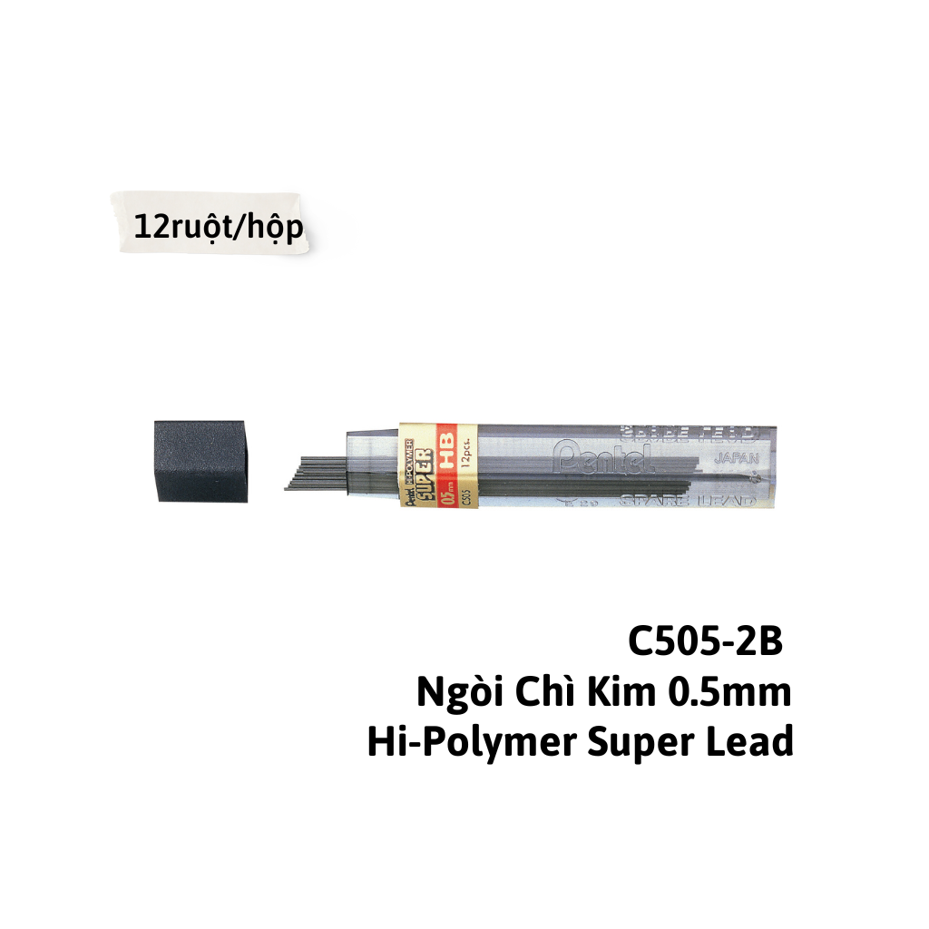 Ruột Chì Kim Pentel Hi-Polymer Super C505 2B Ngòi 0.5mm | Siêu ứng (12 Ruột/Tuýp)