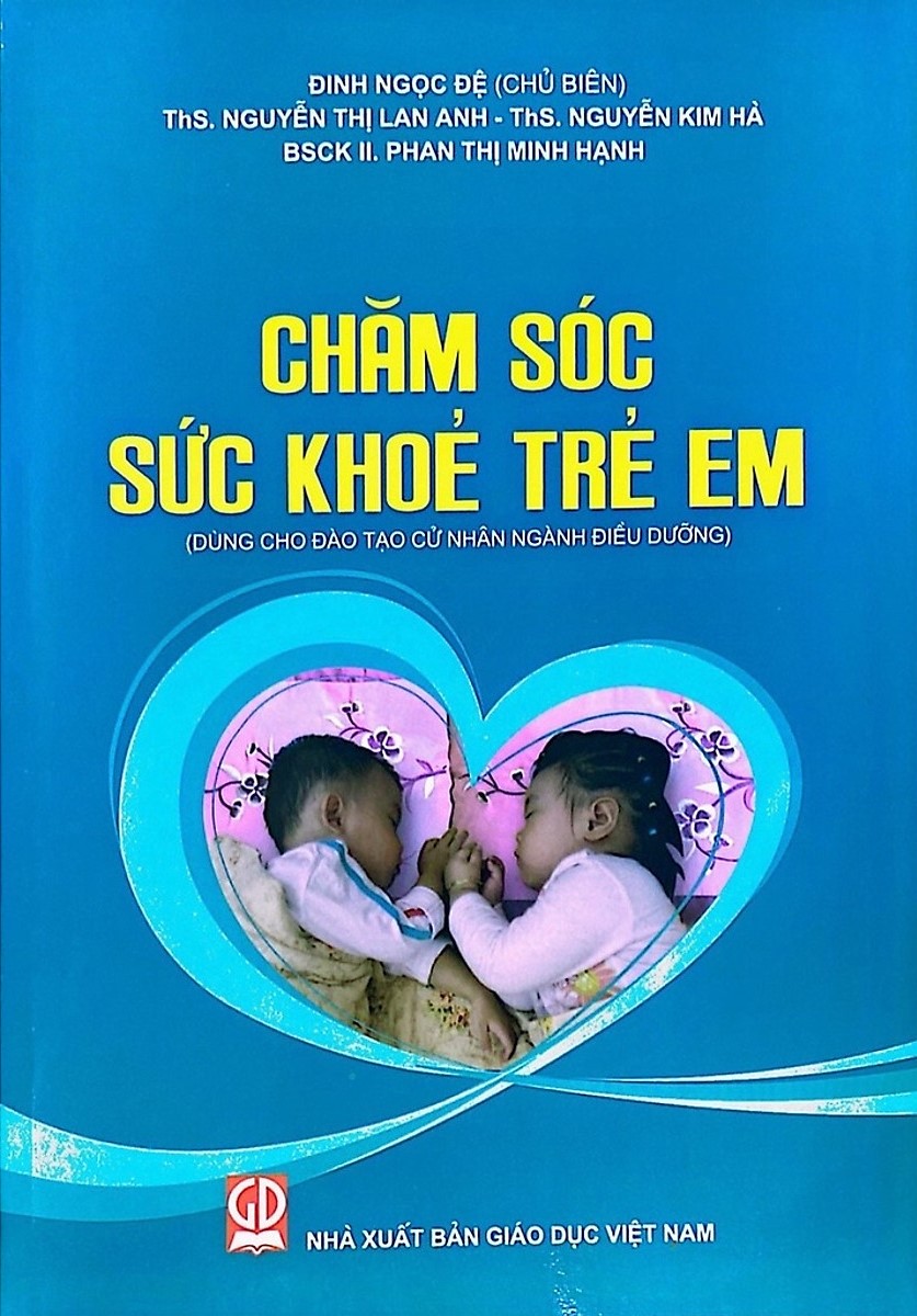 Chăm sóc sức khoẻ trẻ em (Dùng cho đào tạo cử nhân ngành điều dưỡng)