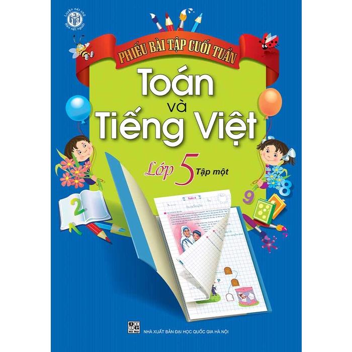 Phiếu bài tập cuối tuần Toán và Tiếng Việt Lớp 5 - ( bộ 2 quyển)