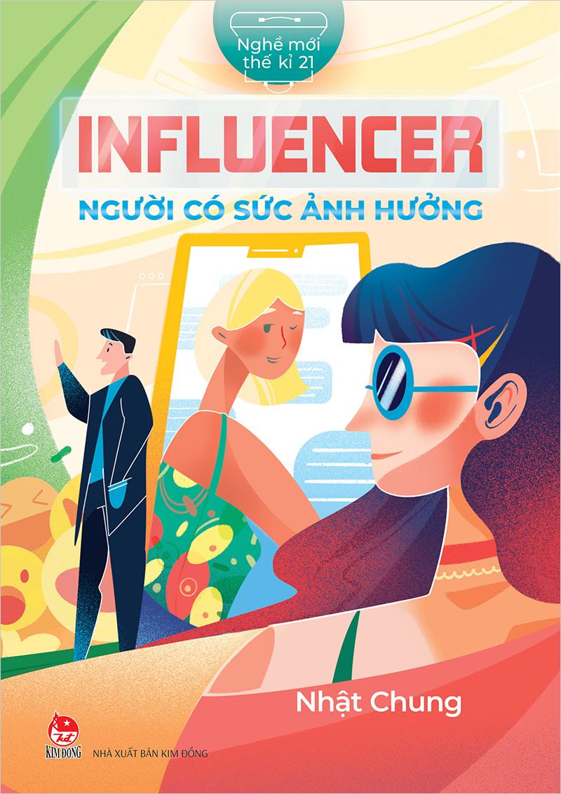 Kim Đồng - Nghề mới thế kỉ 21 - Influencer - Người có sức ảnh hưởng