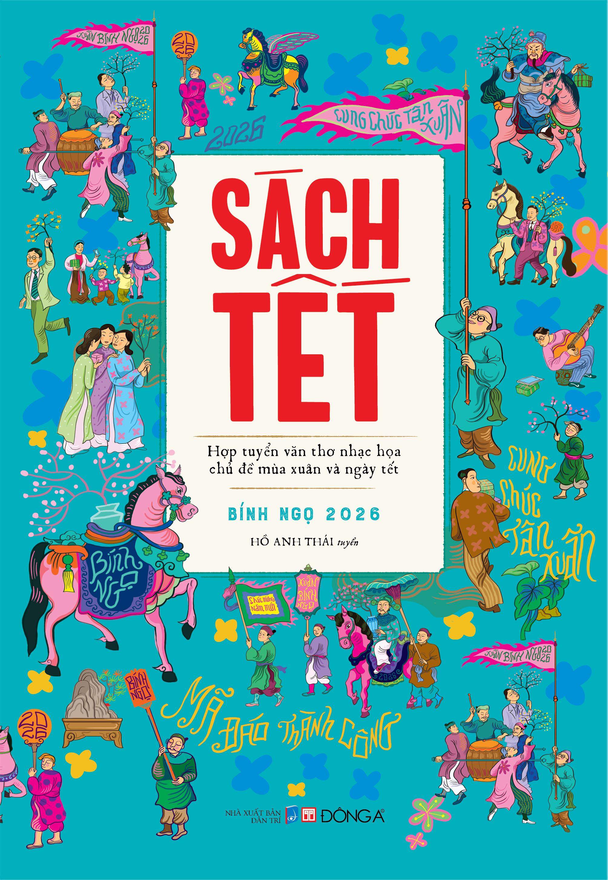 Sách - Sách Tết Bính Ngọ 2026 - Hợp Tuyển Văn Thơ Nhạc Hoạ Chủ Đề Mùa Xuân Và Ngày Tết - Ấn Bản Giới Hạn - Bìa Cứng - Tặng Kèm Hộp Sơn Mài + Tranh Sơn Mài