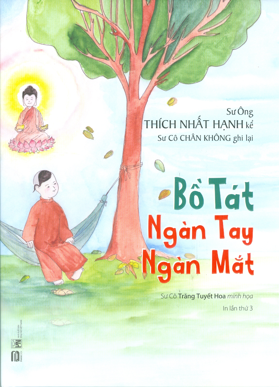 Hình ảnh Bồ Tát Ngàn Tay Ngàn Mắt (Bìa cứng) - Sư ông Thích Nhất Hạnh kể ; Sư cô Chân Không ghi lại; Sư cô Trăng Tuyết Hoa minh họa