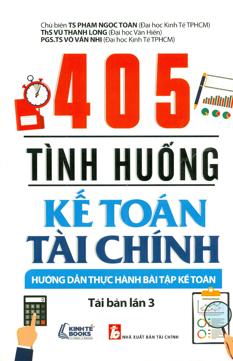 405 Tình Huống Kế Toán Tài Chính - Hướng Dẫn Thực Hành Bài Tập Kế Toán (Tái bản lần 3)