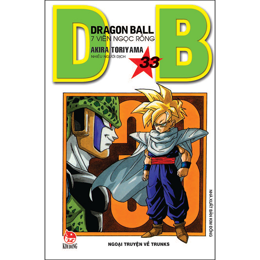 Dragon Ball - 7 Viên Ngọc Rồng Tập 33: Ngoại Truyện Về Trunks (Tái Bản)