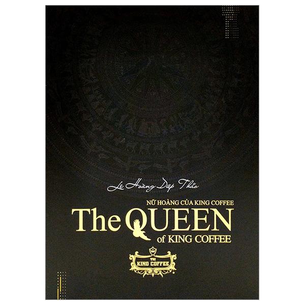 Nữ Hoàng Của King Coffee - The Queen of King Coffee