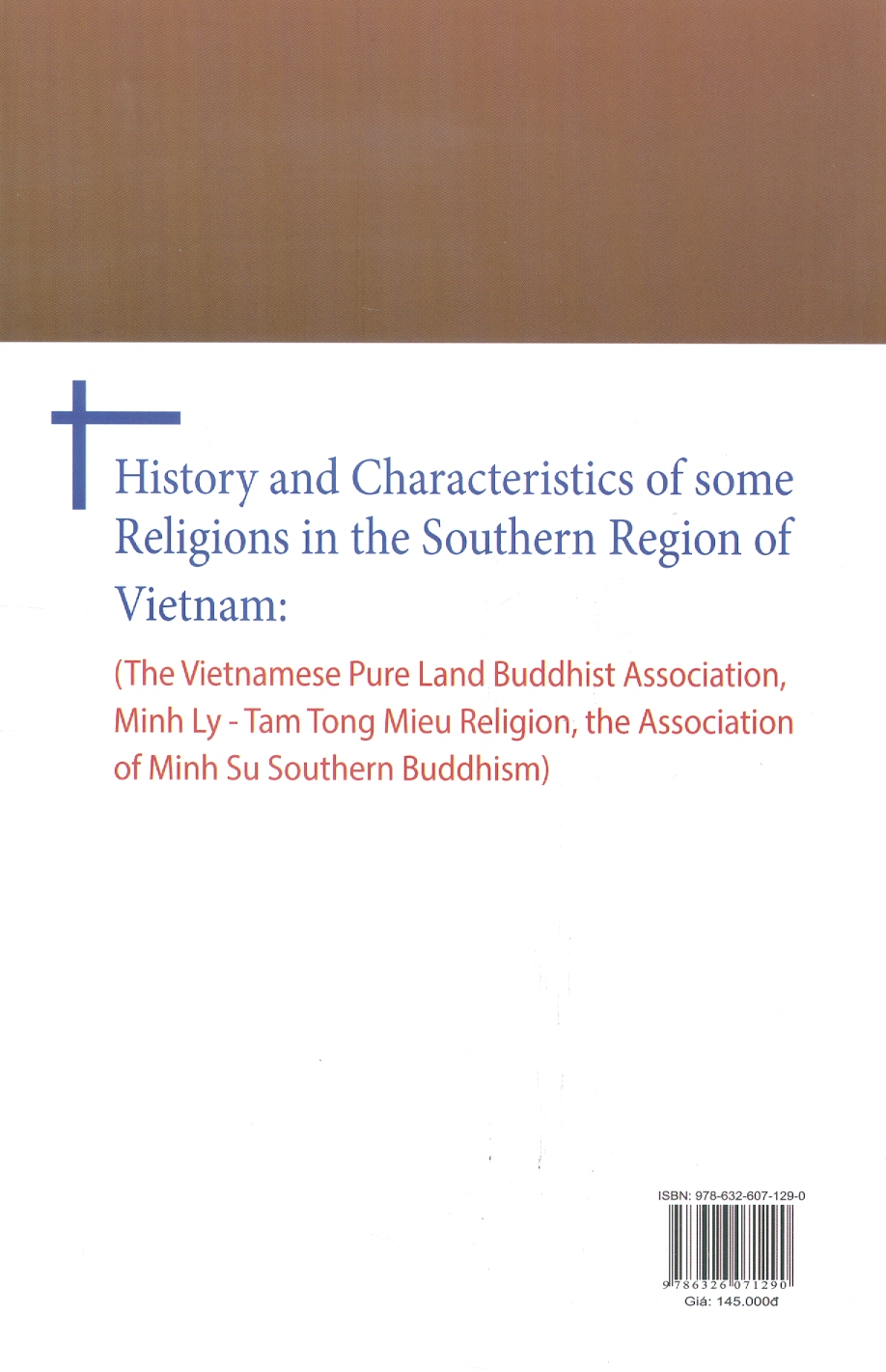 Lịch Sử Và Đặc Điểm Của Một Số Tôn Giáo Ở Nam Bộ (Tịnh Độ Cư Sỹ Phật Hội Việt Nam; Minh Lý Đạo - Tam Tông Miếu; Giáo Hội Phật Đường Nam Tông Minh Sư Đạo)