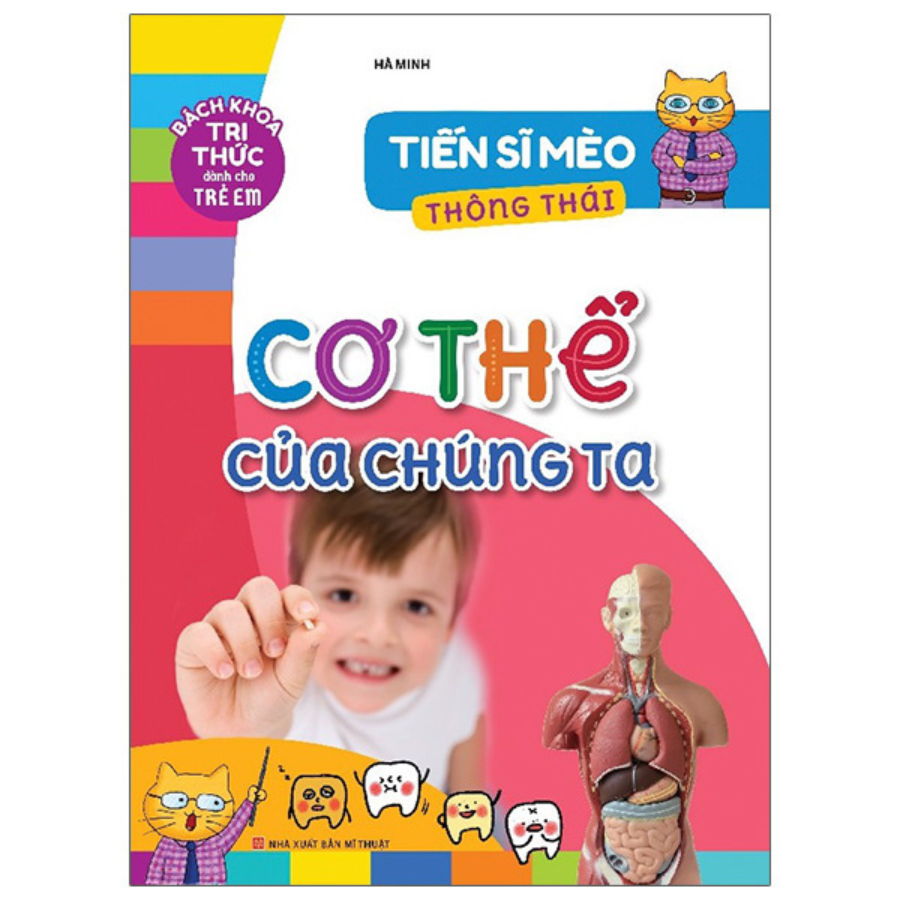 Bách Khoa Tri Thức Dành Cho Trẻ Em – Tiến Sĩ Mèo Thông Thái – Cơ Thể Của Chúng Ta B58
