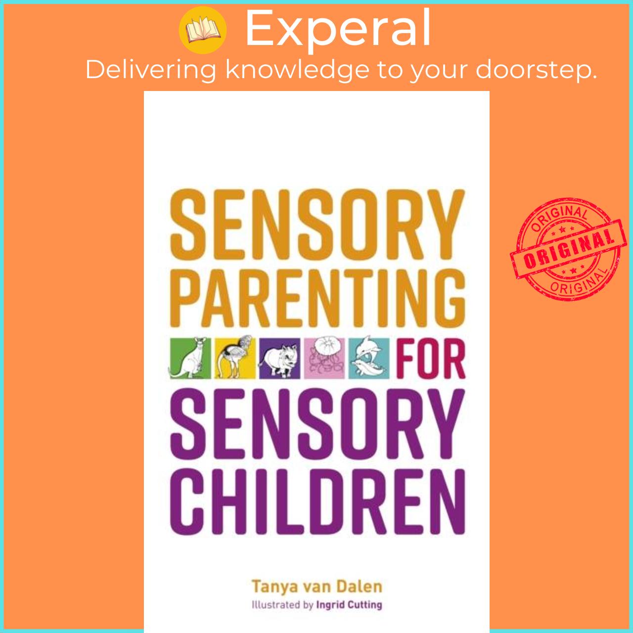 Sách - Sensory Parenting for Sensory Children by Tanya Van Dalen (UK edition, paperback)