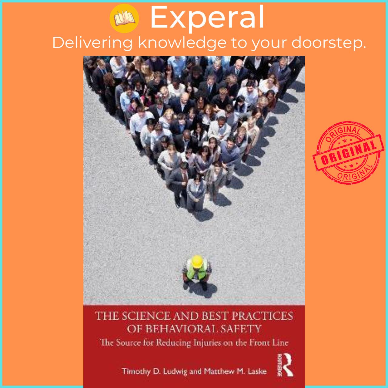 Sách - The Science and Best Practices of Behavioral Safety : The Source for by Timothy D. Ludwig