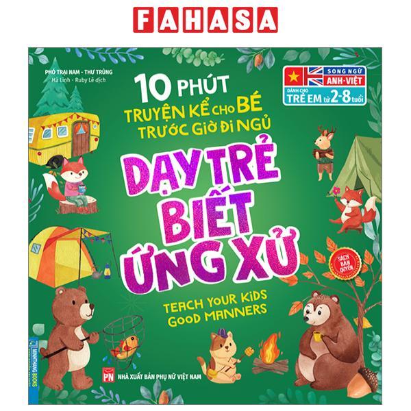 10 Phút Truyện Kể Cho Bé Trước Giờ Đi Ngủ - Song Ngữ Anh-Việt - Dạy Trẻ Biết Ứng Xử