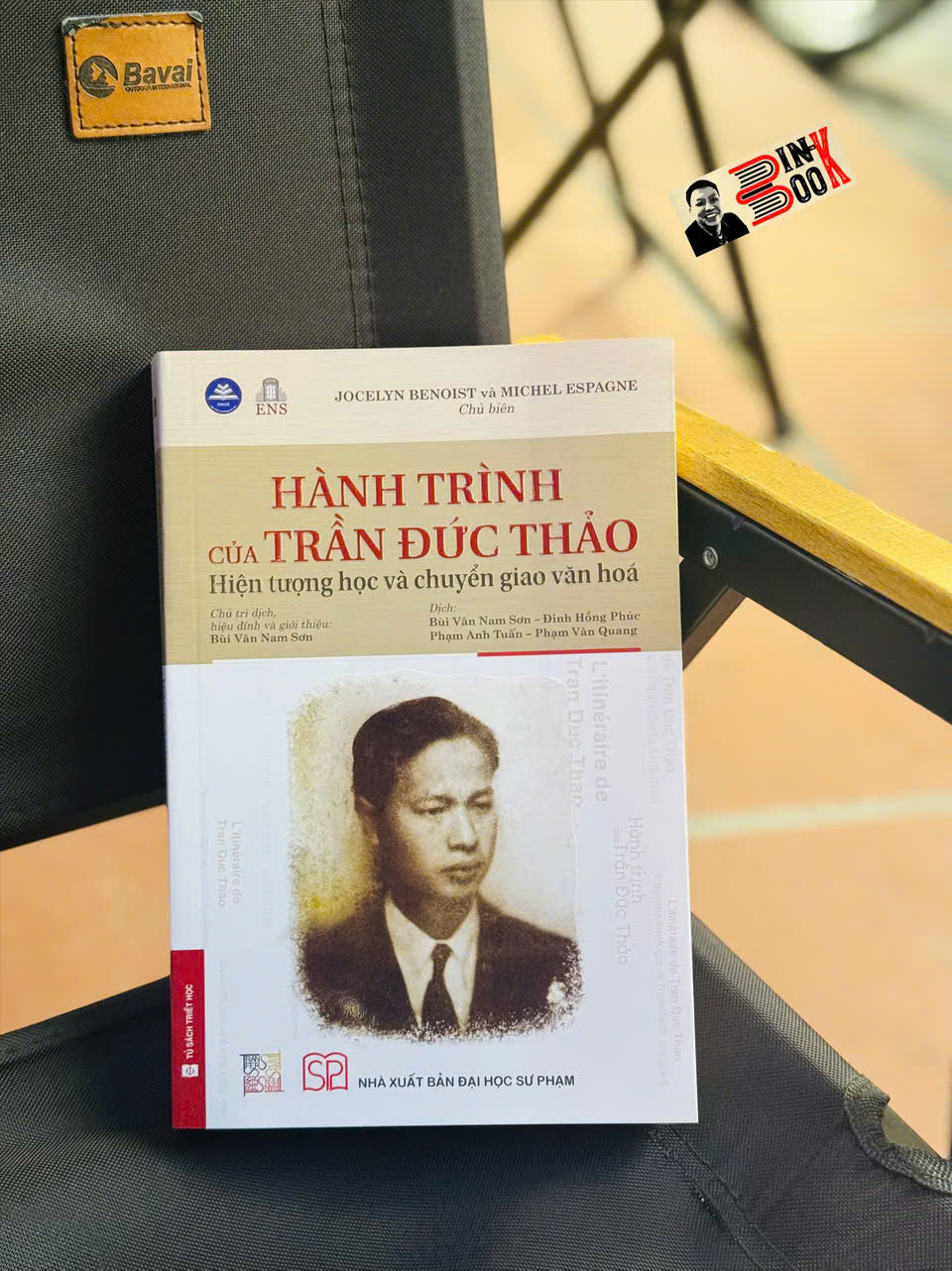HÀNH TRÌNH CỦA TRẦN ĐỨC THẢO - Hiện tượng học và chuyển giao văn hóa - JOCELYN BENOIST và MICHEL ESPAGNE Chủ biên – NXB ĐHSP