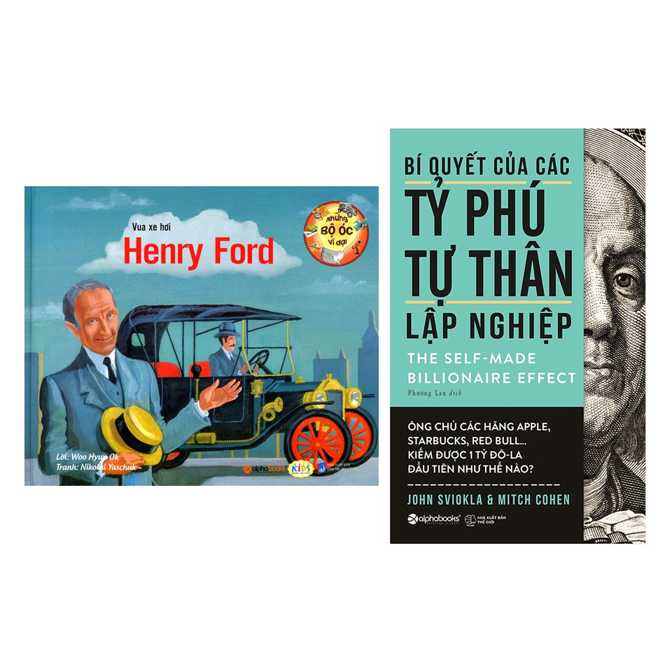 Combo Sách Bí Quyết Kinh Doanh: Những Bộ Óc Vĩ Đại - Vua Xe Hơi Henry Ford + Bí Quyết Của Các Tỷ Phú Tự Thân Lập Nghiệp