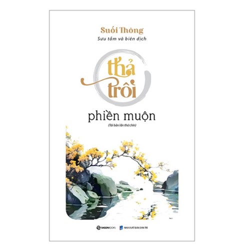 Thả trôi phiền muộn - Tác giả: Suối Thông