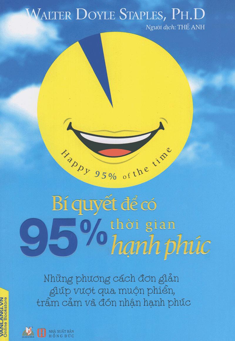 Bí Quyết Để Có 95% Thời Gian Hạnh Phúc
