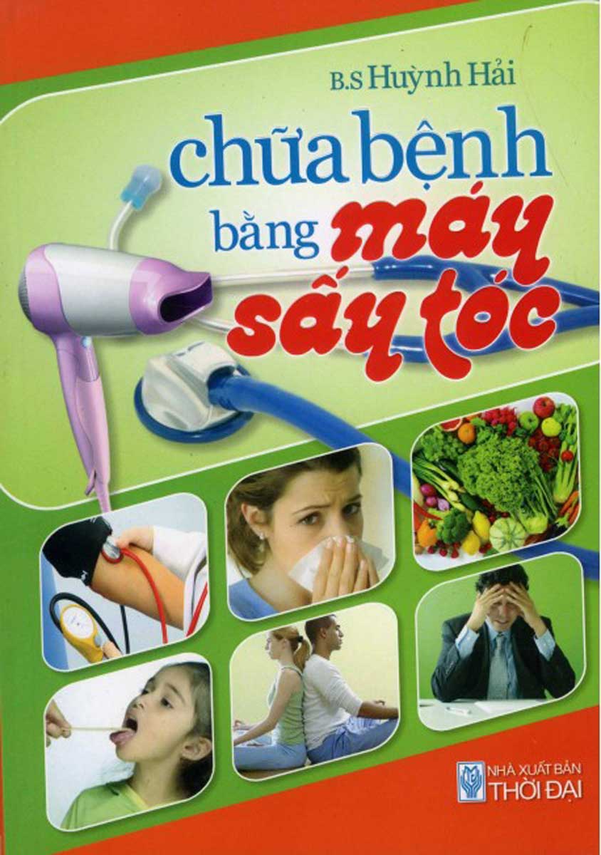 CHỮA BỆNH BẰNG MÁY SẤY TÓC