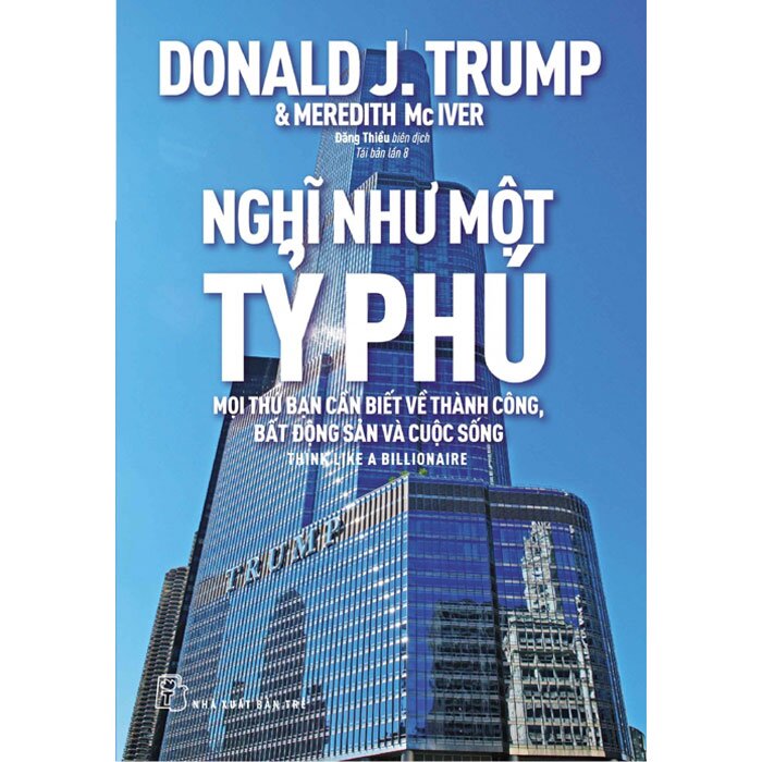 D.Trump. Nghĩ như một tỷ phú (Bìa mềm)