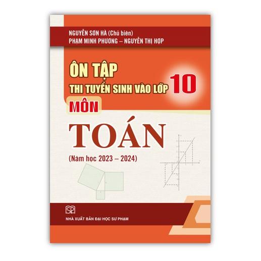 Sách - Combo Ôn tập thi tuyển sinh vào lớp 10 môn Năm học 2023 - 2024