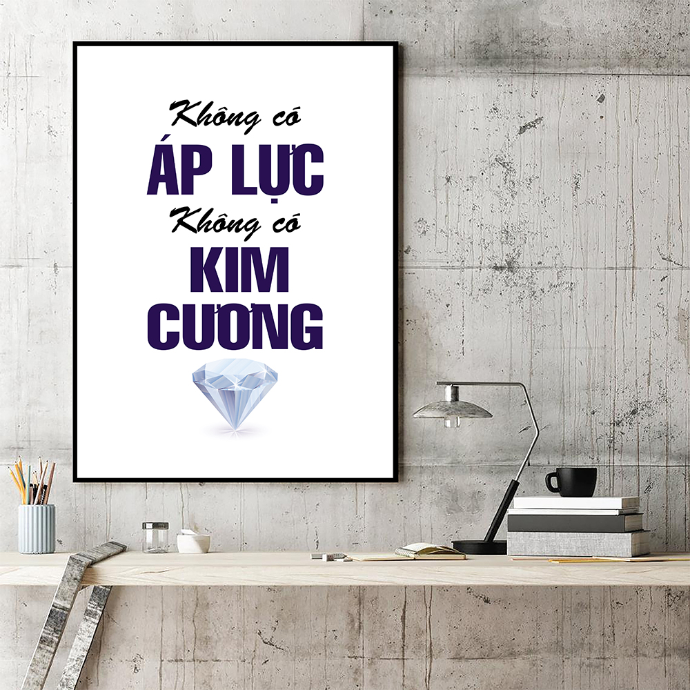 Tranh động lực Không có áp lực không có Kim cương -v3-Model: AZ1-0444