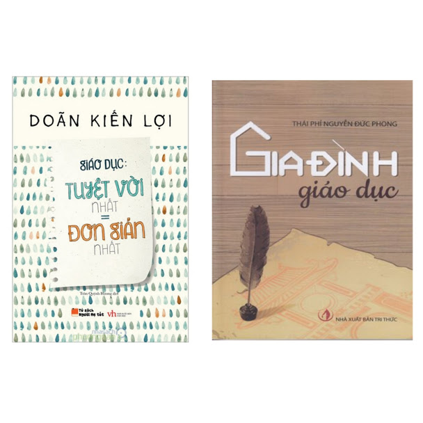 COMBO 2 CUỐN : Giáo Dục: Tuyệt Vời Nhất = Đơn Giản Nhất + Gia Đình Giáo Dục (tặng kèm bookmark)