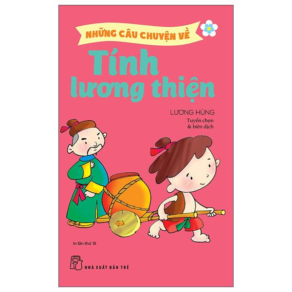Những Câu Chuyện Về: Tính Lương Thiện