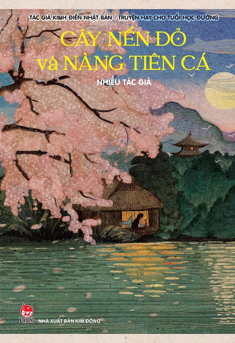 Sách - Tác giả kinh điển Nhật Bản - Truyện hay cho tuổi học đường - Tập 2: Cây nến đỏ và nàng tiên cá