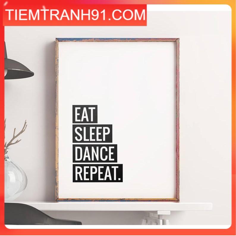 Tranh treo tường | - Typography-Eat Sleep Dance Repeat 208 , tranh canvas giá rẻ