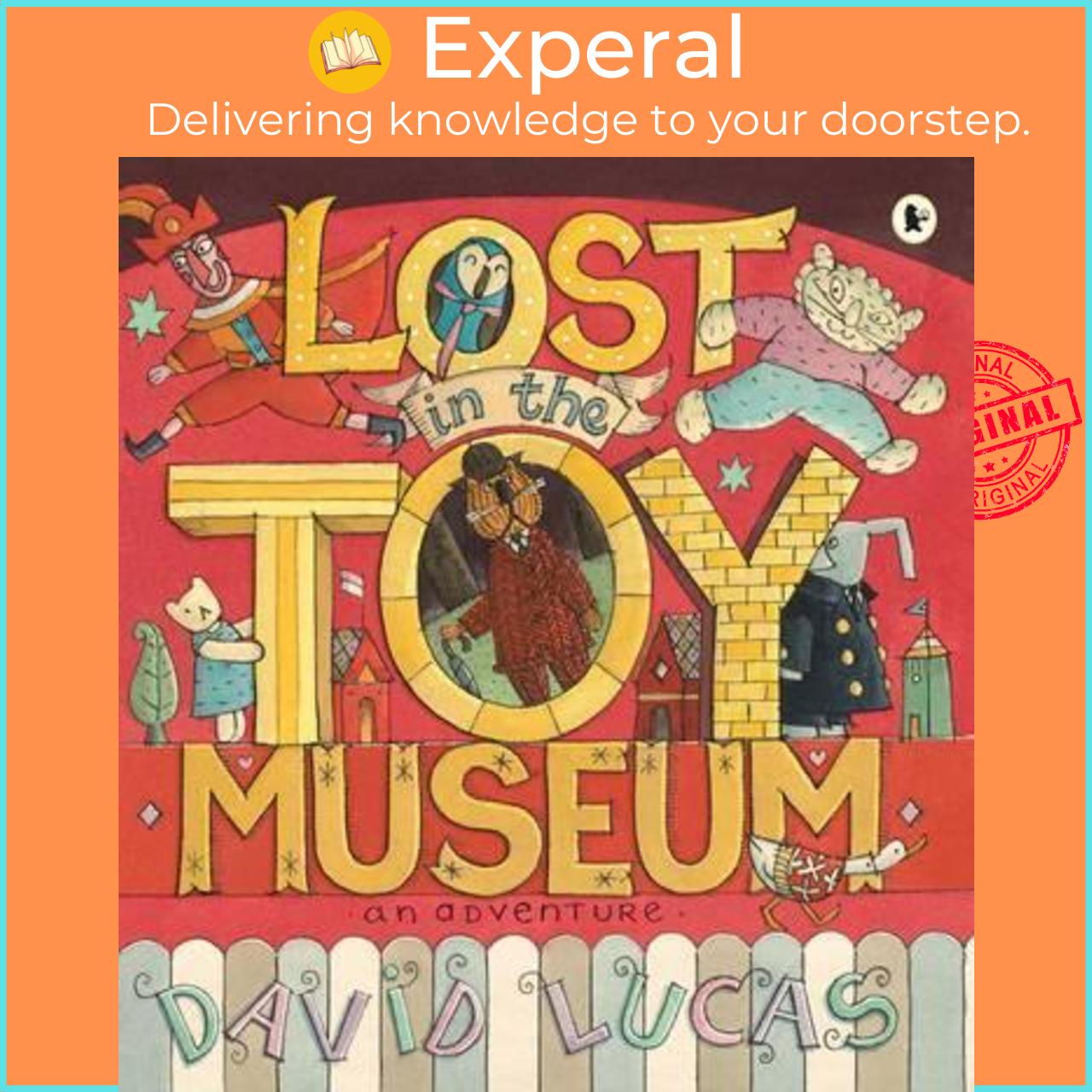 Sách - Lost in the Toy Museum : An Adventure by David Lucas (UK edition, paperback)