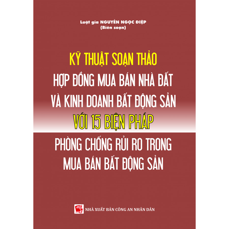 Kỹ thuật soạn thảo hợp đồng mua bán nhà, đất và kinh doanh bất động sản với  15 biện pháp phòng chống rủi ro trong mua bán bất động sản