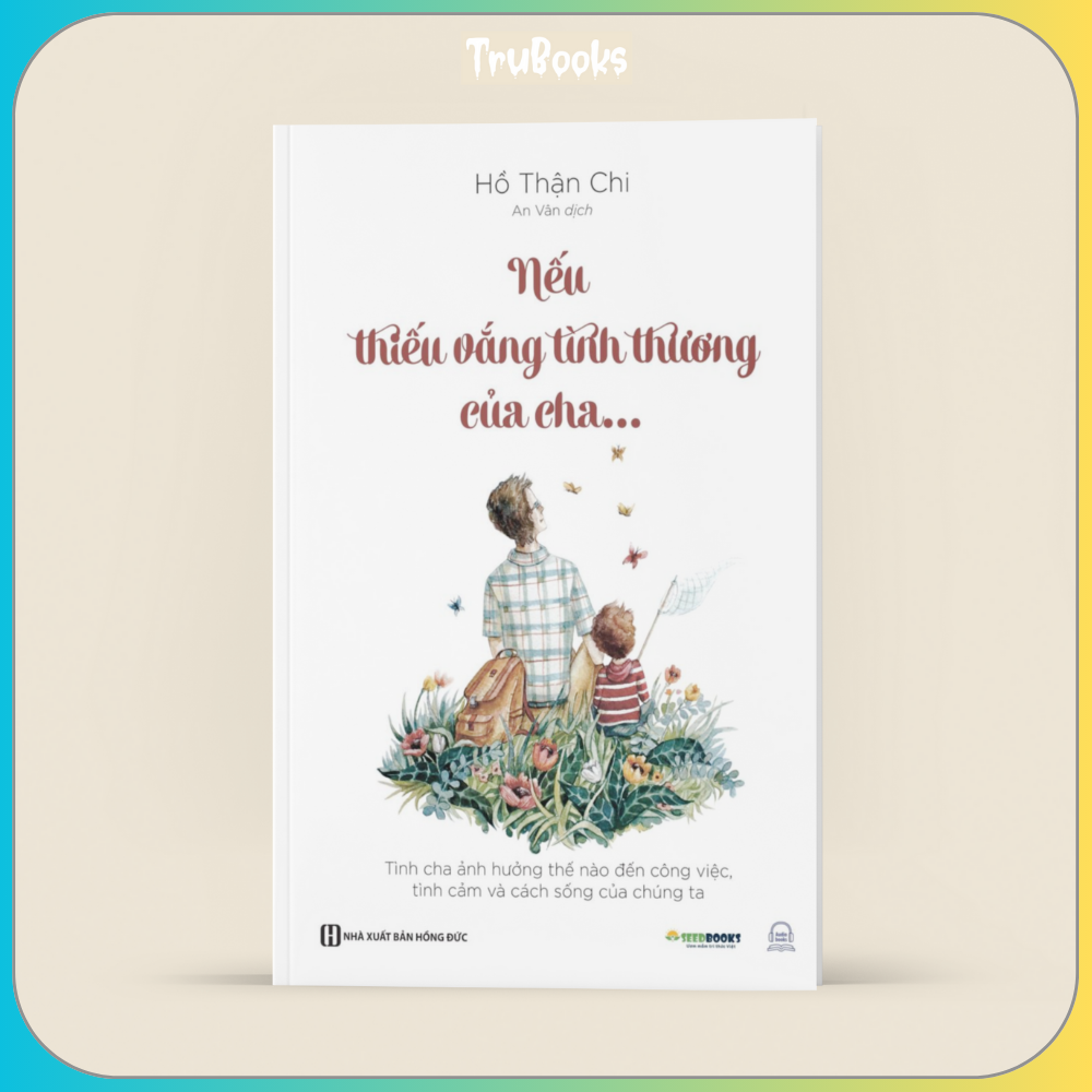 Nếu Thiếu Vắng Tình Thương Của Cha