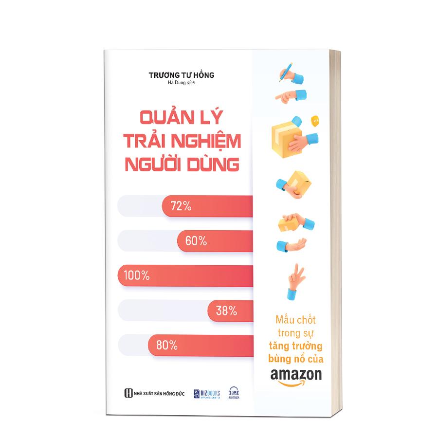 Sách - Quản Lý Trải Nghiệm Người Dùng : Mấu Chốt Trong Sự Tăng Trưởng Bùng Nổ Của Amazon