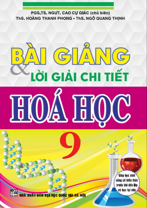 Bài giảng &amp;amp; lời giải chi tiết Hóa học 9 ( bc)