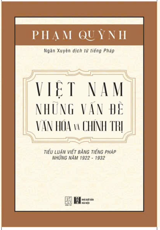 VIỆT NAM NHỮNG VẤN ĐỀ VĂN HÓA VÀ CHÍNH TRỊ – Phạm Quỳnh - Đông Tây - NXB Hà Nội