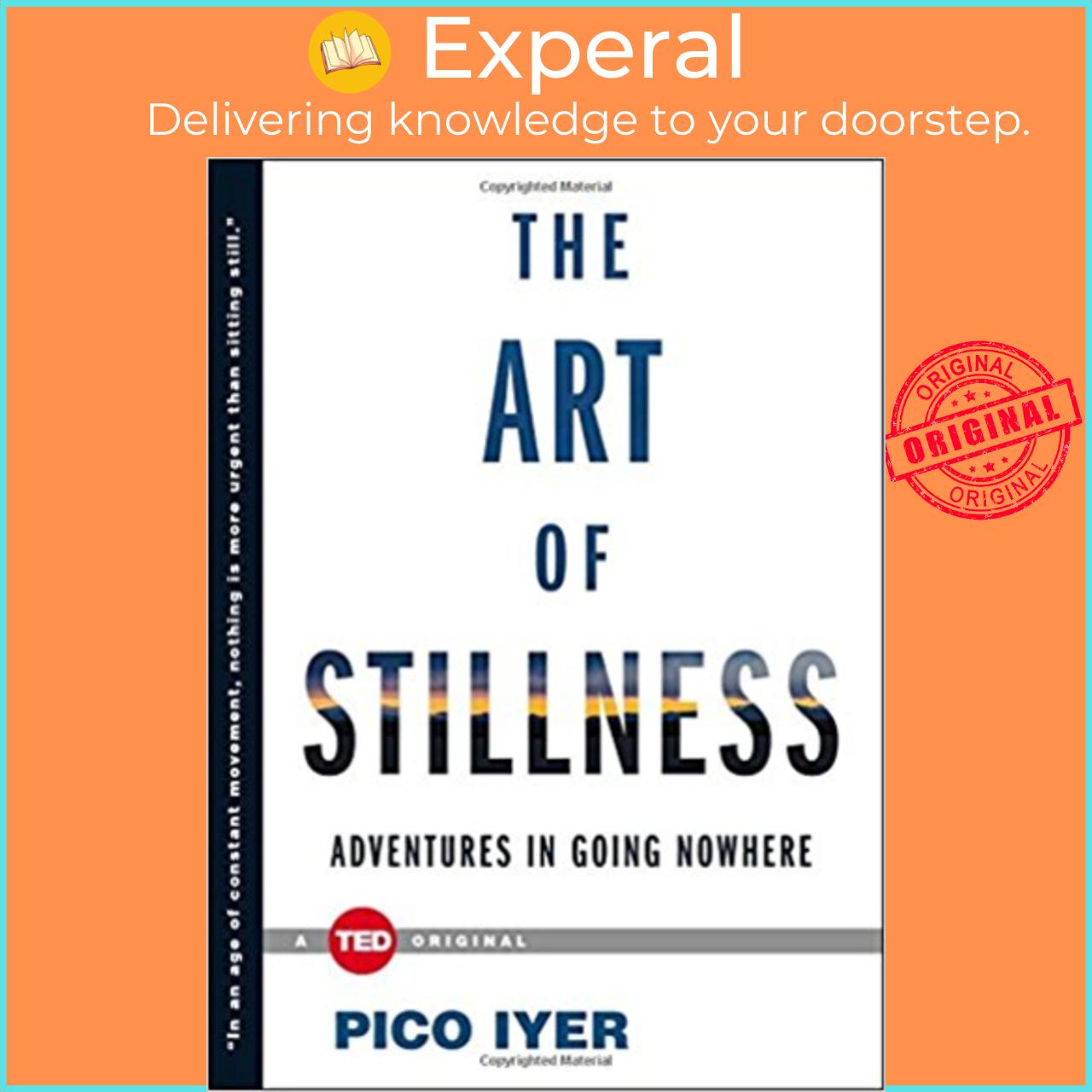 Sách - The Art of Stillness: Adventures in Going Nowhere  by Pico Iyer