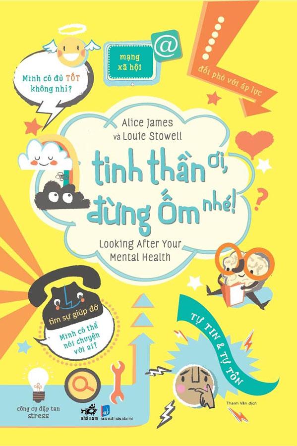 Sách Tinh Thần Ơi, Đừng Ốm Nhé!