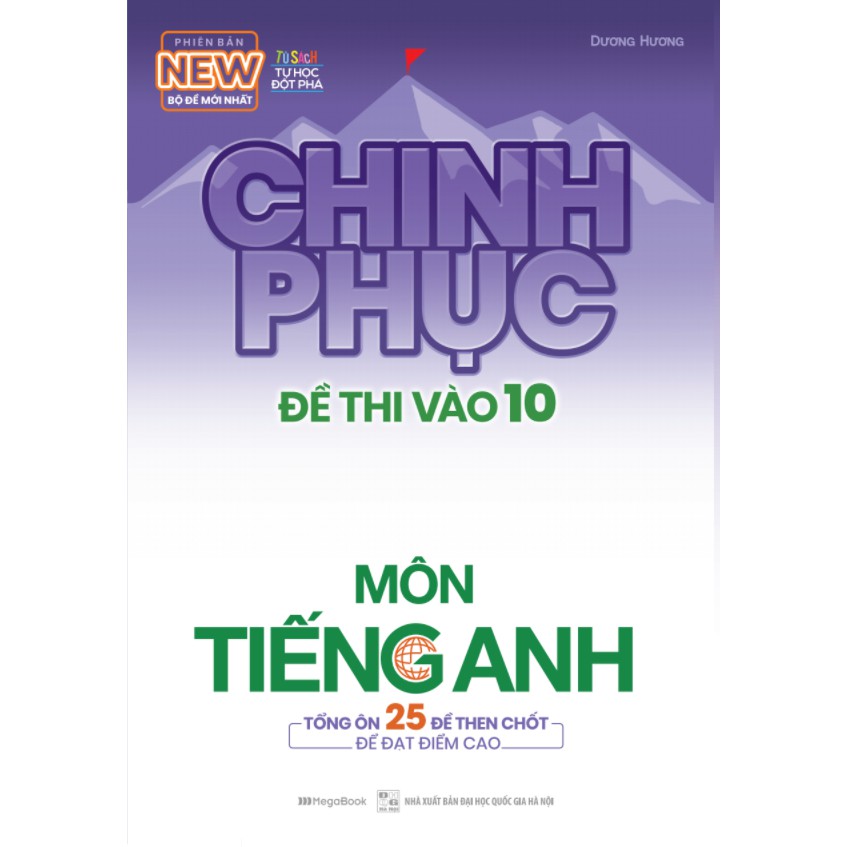 Sách Chinh phục đề thi vào 10 môn tiếng Anh