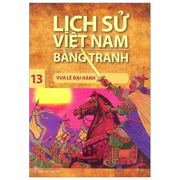 Hình ảnh Lịch Sử Việt Nam Bằng Tranh 13 - Vua Lê Đại Hành (Tái Bản 2019)