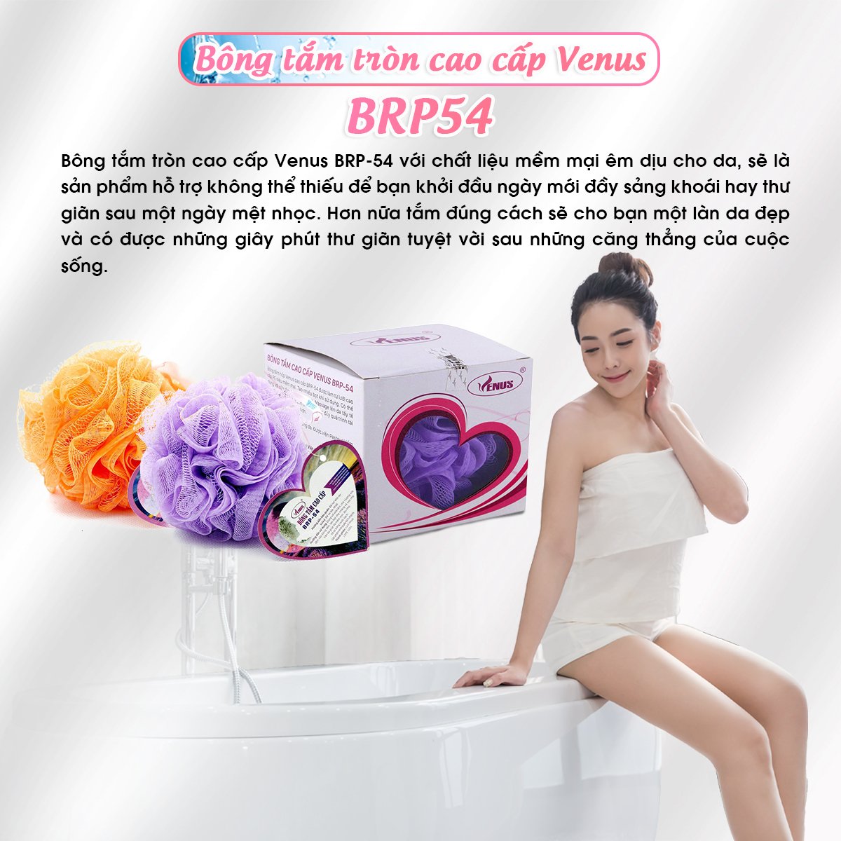 Bông tắm tròn cao cấp Venus BRP-54-Tạo bọt nhiều, tấy da chết, thẩm thấu sữa tắm nhiều,massge thư giãn