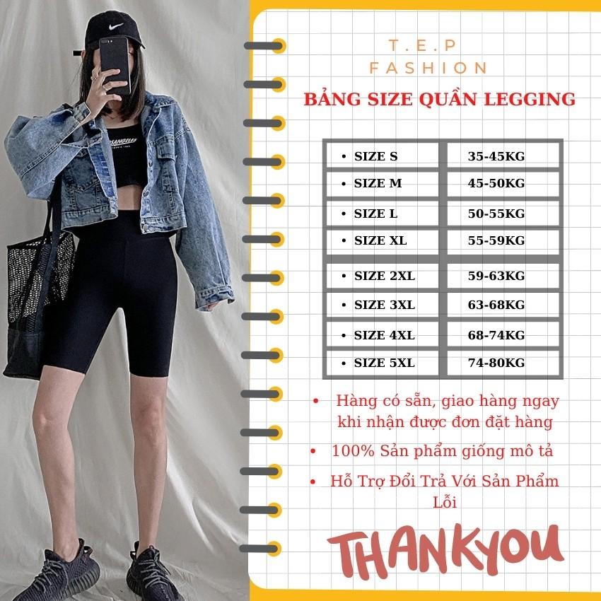 Quần Legging Đùi,Lửng Ngố,Dài Xuất Hàn Nâng Mông Cạp Cao Gen Bụng Co Dãn 4 Chiều Size To Đại Bigsize 80kg TEP FASHION