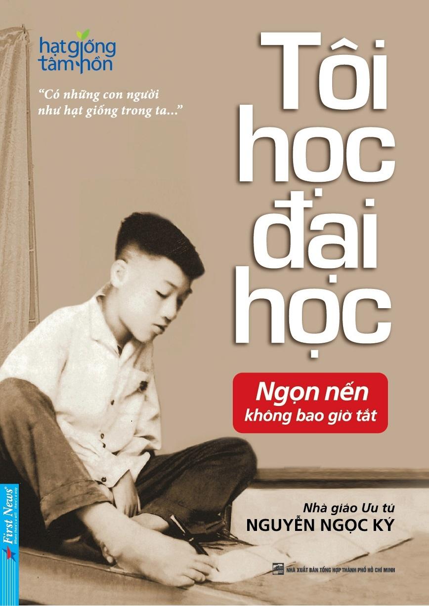 Tôi Học Đại Học - Nguyễn Ngọc Ký (Tái Bản)