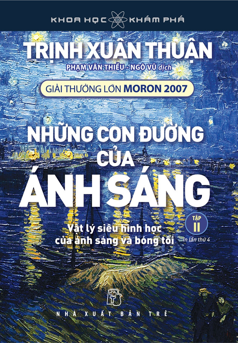 KHOA HỌC KHÁM PHÁ - NHỮNG CON ĐƯỜNG CỦA ÁNH SÁNG 02 - Trịnh Xuân Thuận - (bìa mềm)