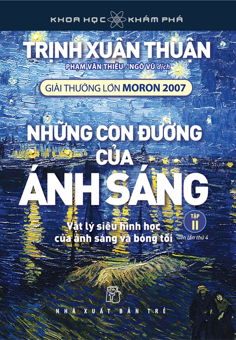 KHOA HỌC KHÁM PHÁ - NHỮNG CON ĐƯỜNG CỦA ÁNH SÁNG 02 - Trịnh Xuân Thuận -