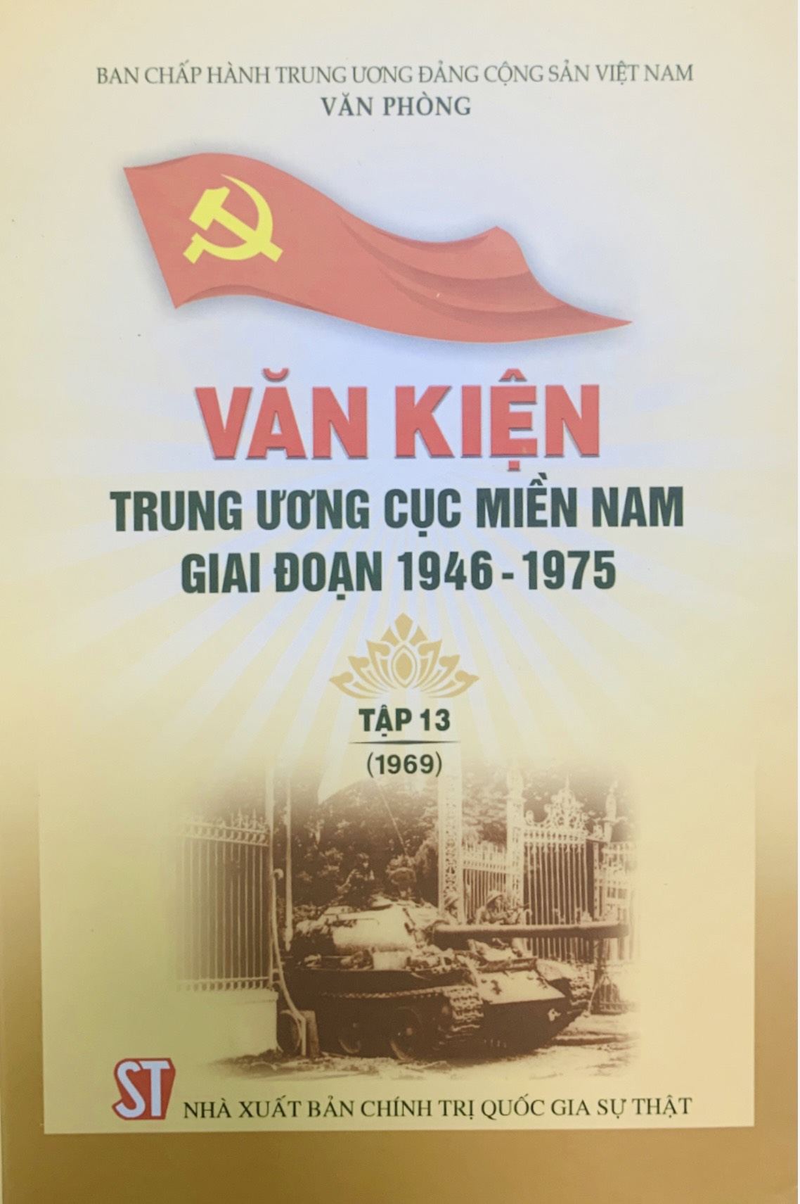 Văn kiện Trung ương Cục miền Nam giai đoạn 1946 - 1975, Tập 13