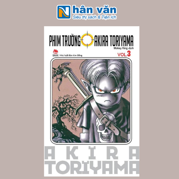 Tuyển Tập Akira Toriyama - Phim Trường Akira Toriyama - Tập 3 (Tái Bản 2024)