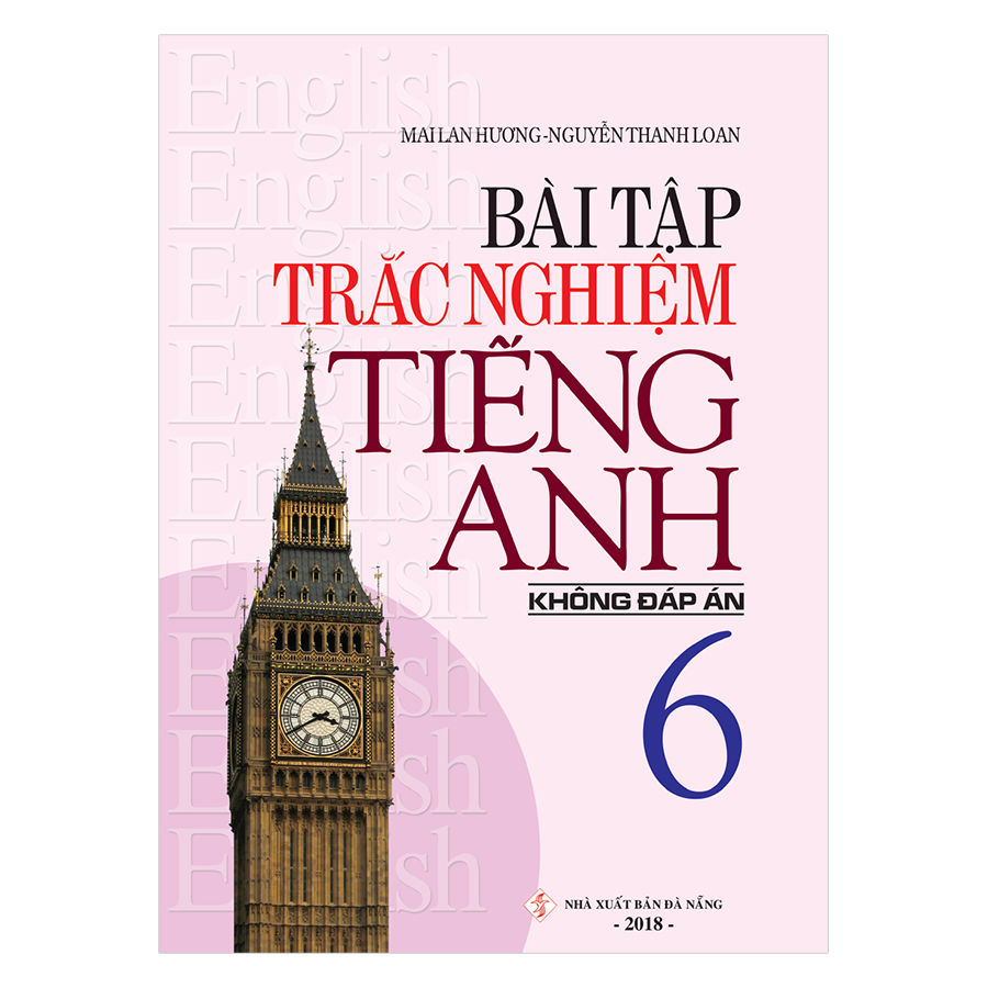 Bài Tập Trắc Nghiệm Tiếng Anh 6 (Không Đáp Án)